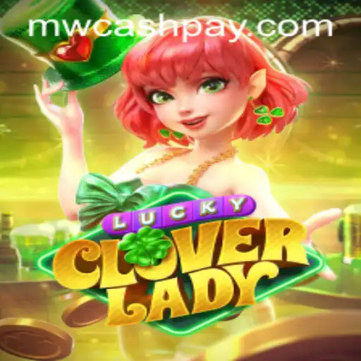 Discover the Fascinating World of LuckyCloverLady and MW CASH