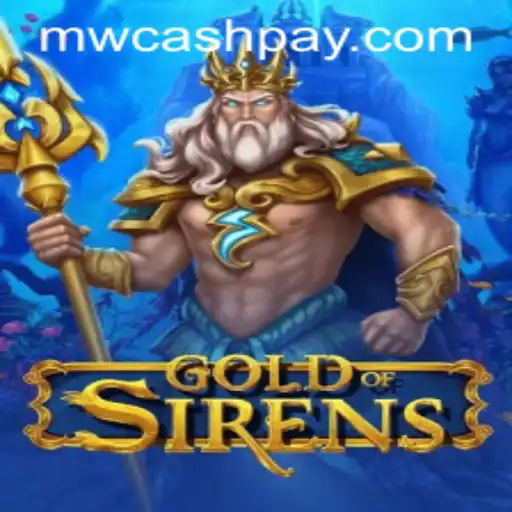 GoldofSirens: Dive into the World of MW CASH